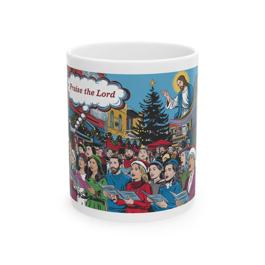 Praise the Lord Christmas Ceramic Mug - 11oz & 15oz Holiday Coffee Cup