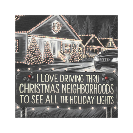 Charcoal Style Festive Christmas Car Magnet - "I Love Driving Thru Christmas Neighborhoods"