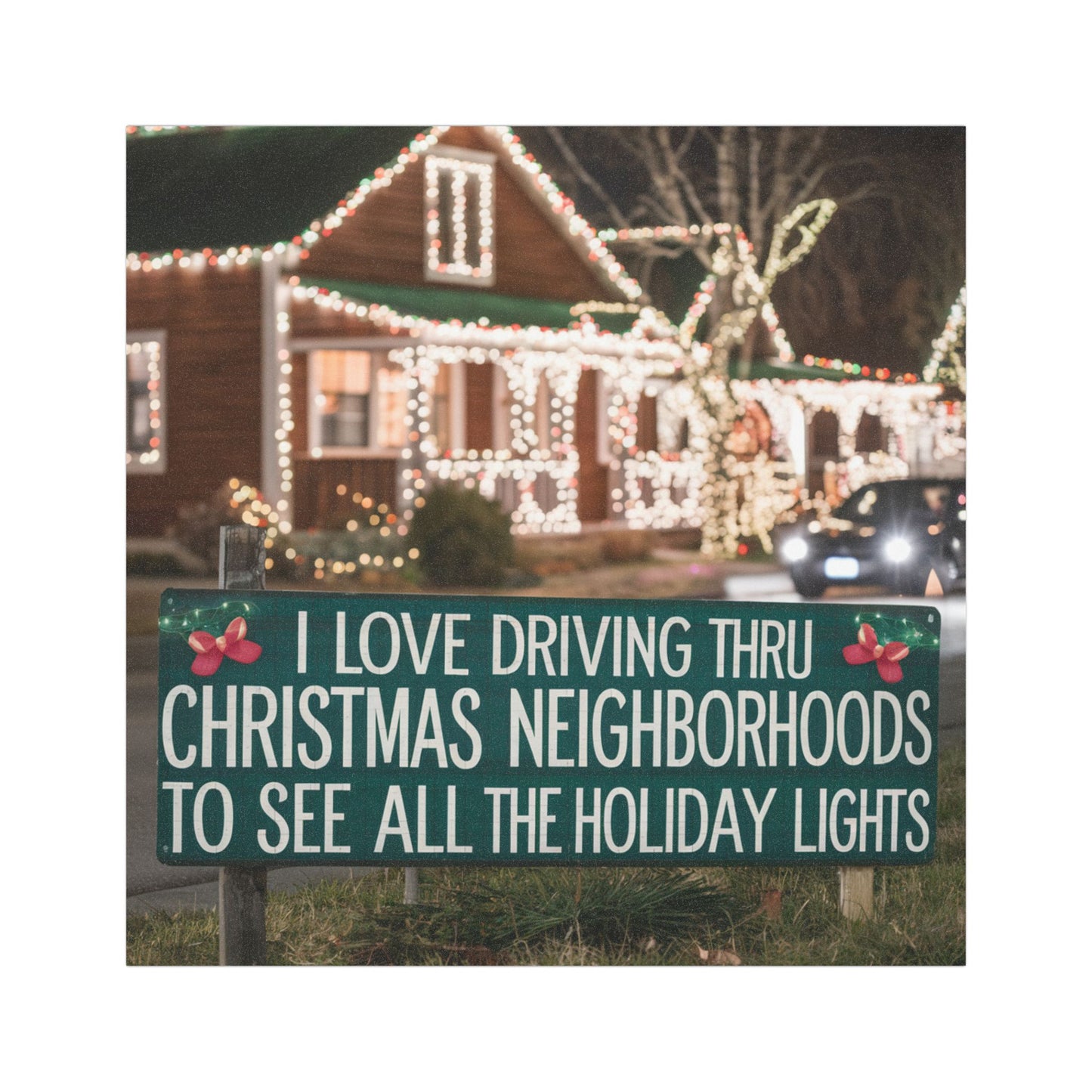 Christmas Creativity Christmas Lights Car Magnet - "I Love Driving Thru Christmas Neighborhoods"